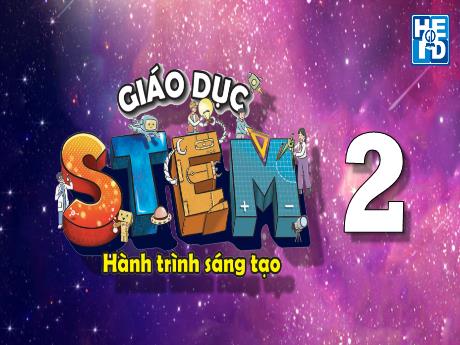 Bài giảng Giáo dục STEM 2 (Hành trình sáng tạo) - Bài học 8: Thước gấp