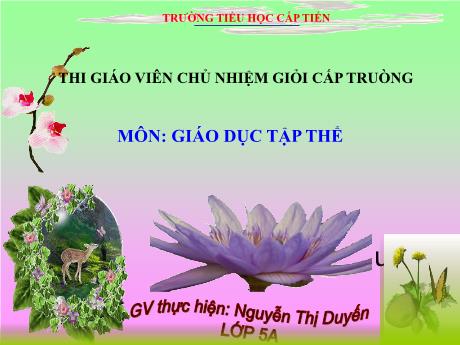 Bài giảng Giáo dục Tập thể 5 - Tuần 10, Sinh hoạt lớp theo chủ đề: Biết ơn thầy cô giáo