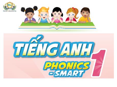 Bài giảng Tiếng Anh 1 (Phonics - Smart) - Unit 6, Lesson 3
