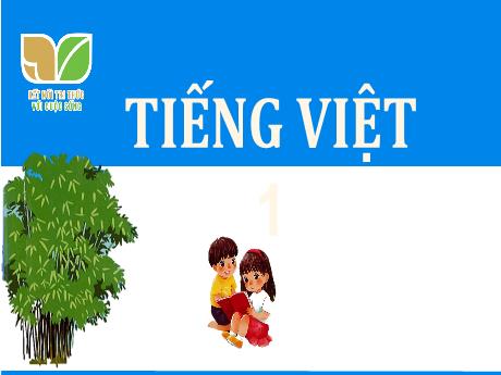 Bài giảng Tiếng Việt 1 (Kết nối tri thức) - Bài 41: ui ưi