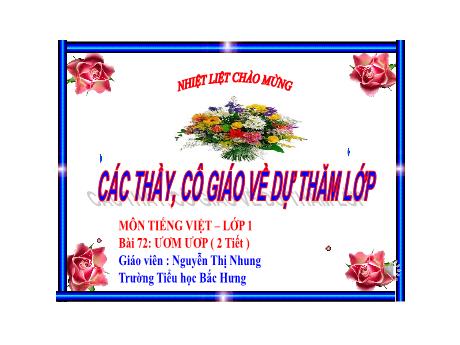 Bài giảng Tiếng Việt 1 (Kết nối tri thức) - Bài 72: ươm ươp (Nguyễn Thị Nhung)