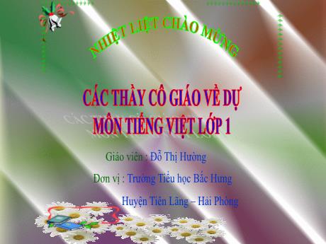 Bài giảng Tiếng Việt 1 (Kết nối tri thức) - Chủ đề 2, Bài 1: Nụ hôn trên bàn tay (Đỗ Thị Hường)