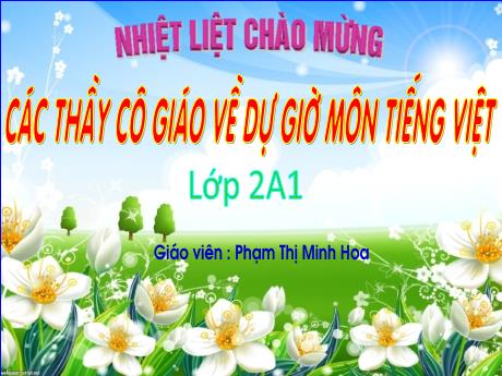 Bài giảng Tiếng Việt 2 - Bài 2: Mùa nước nổi (Tiết 1+2)(Phạm Thị Minh Hoa)