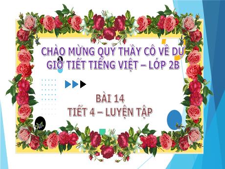Bài giảng Tiếng Việt 2 - Tuần 25, Bài 14: Luyện tập (Tiết 4)