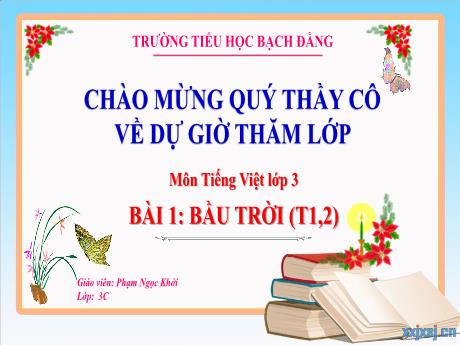 Bài giảng Tiếng Việt 3 - Bài 1: Bầu trời (Tiết 1+2)(Phạm Ngọc Khởi)