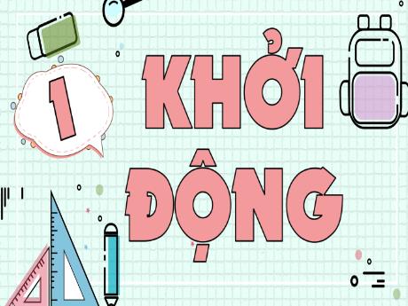 Bài giảng Toán 4 (Kết nối tri thức) - Bài 15: Làm quen với dãy số tự nhiên (Tiết 1. Trang 50)