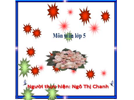 Bài giảng Toán 5 (Kết nối tri thức) - Bài: Cộng trừ số đo thời gian (Ngô Thị Chanh)