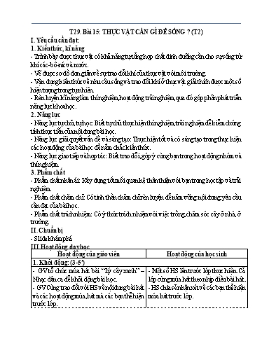 Kế hoạch bài dạy Khoa Học 4 - Tuần 15, Bài 15: Thực vật cần gì để sôngs (Tiết 2)