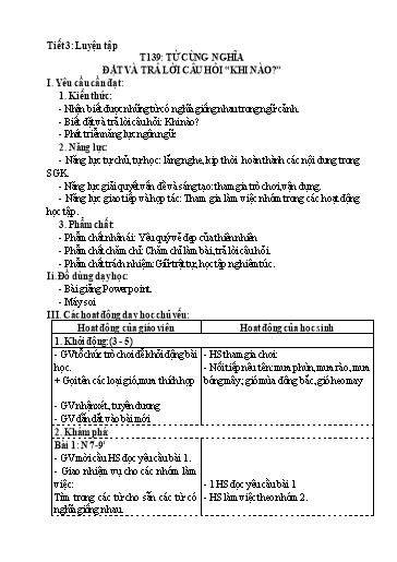 Kế hoạch bài dạy Tiếng Việt 3 - Tiết 139, Luyện tập: Từ cùng nghĩa. Đặt và trả lời câu hỏi Khi nào?
