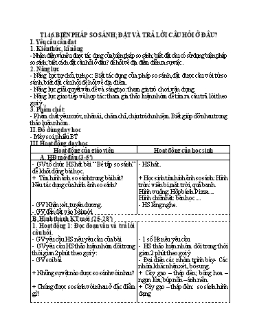 Kế hoạch bài dạy Tiếng Việt 3 - Tuần 21, Tiết 146: Biện pháp so sánh. Đặt và trả lời câu hỏi Ở đâu?