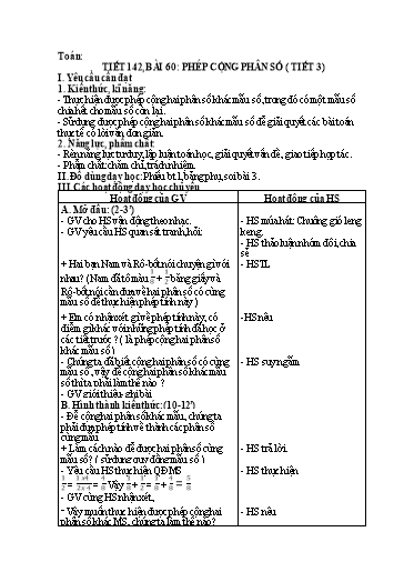 Kế hoạch bài dạy Toán 4 - Tuần 29, Bài 60: Phép cộng phân số (Tiết 3)
